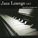 画像: BudaMunk / Jazz Lounge vol.1 「Mix CD」 入荷しました。